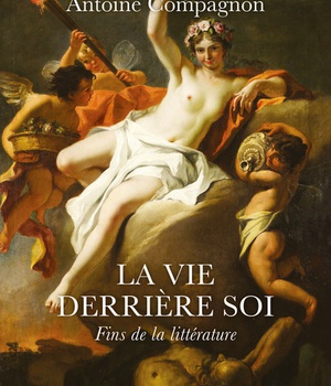 LA VIE DERRIERE SOI - FINS DE LA LITTERATURE