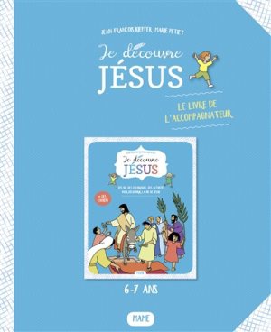JE DECOUVRE JESUS - LIVRET DE L'ACCOMPAGNATEUR