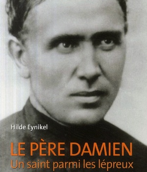 LE PERE DAMIEN - UN SAINT PARMI LES LEPREUX