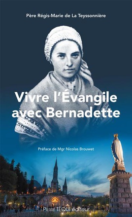 VIVRE L'EVANGILE AVEC BERNADETTE
