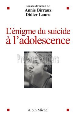 L'ENIGME DU SUICIDE A L'ADOLESCENCE