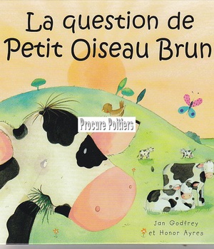 LA QUESTION DE PETIT OISEAU BRUN