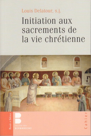 INITIATION AUX SACREMENTS DE LA VIE CHRETIENNE