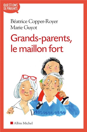 GRANDS-PARENTS, LE MAILLON FORT