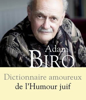 DICTIONNAIRE AMOUREUX DE L'HUMOUR JUIF