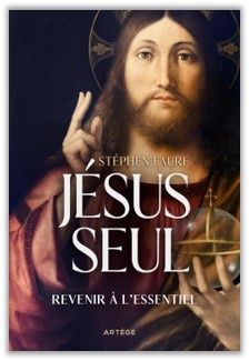 JESUS SEUL - REVENIR A L'ESSENTIEL