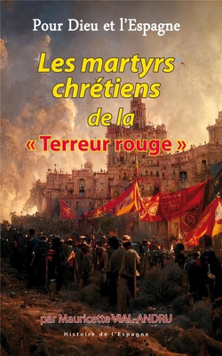 LES MARTYRS CHRETIENS DE LA TERREUR ROUGE