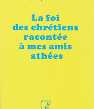 FOI CHRETIENNE RACONTEE A MES AMIS ATHEES