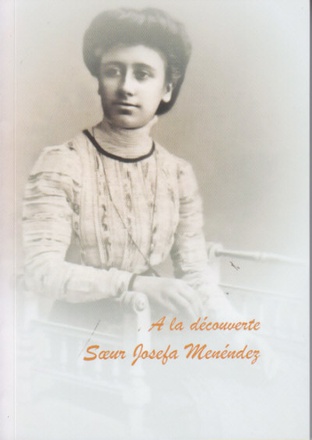 A LA DECOUVERTE DE SOEUR JOSEFA MENENDEZ DPTS