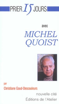 PRIER 15 JOURS AVEC MICHEL QUOIST