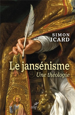 LE JANSENISME - UNE THEOLOGIE
