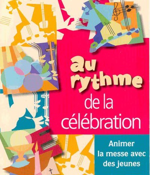 AU RYTHME DE LA CELEBRATION