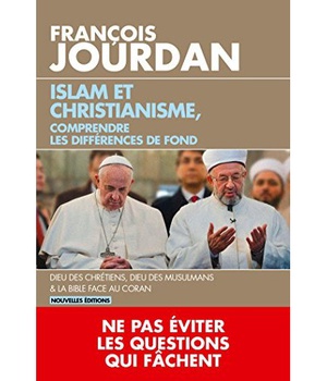 ISLAM ET CHRISTIANISME, COMPRENDRE LES DIFFERENCES DE FOND