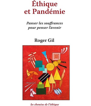 ETHIQUE ET PANDEMIE - PANSER LA SOUFFRANCE, PENSER L'AVENIR