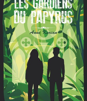 LES GARDIENS DU PAPYRUS - ROMAN