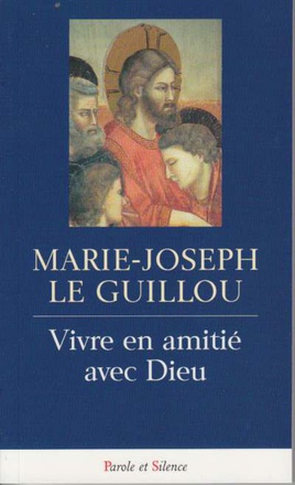 VIVRE EN AMITIE AVEC DIEU
