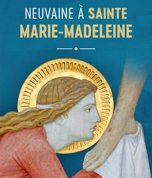 NEUVAINE A SAINTE MARIE MADELEINE