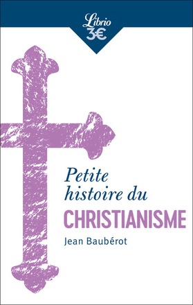 PETITE HISTOIRE DU CHRISTIANISME