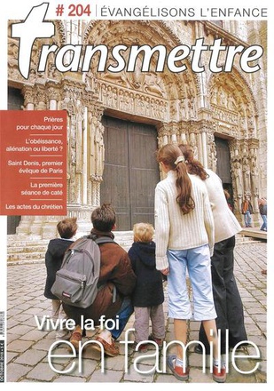 REVUE TRANSMETTRE EVANGELISONS L'ENFANCE - VIVRE LA FOI EN FAMILLE N 204 - OCTOBRE 2018