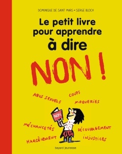 LE PETIT LIVRE POUR APPRENDRE A DIRE NON ! - NOUVELLE EDITION