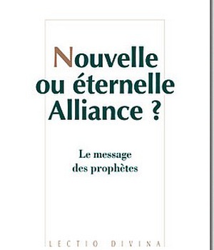 NOUVELLE OU ETERNELLE ALLIANCE ?