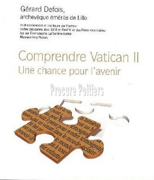 COMPRENDRE VATICAN II - AUDIOLIVRE MP3 - UNE CHANCE POUR L'AVENIR