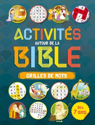 ACTIVITES AUTOUR DE LA BIBLE - GRILLES DE MOTS DES 7 ANS