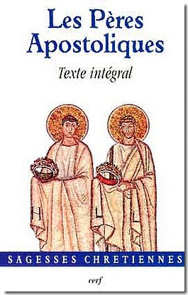 LES ECRITS DES PERES APOSTOLIQUES (BICP*)