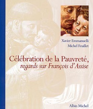 CELEBRATION DE LA PAUVRETE - REGARDS SUR FRANCOIS D'ASSISE