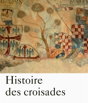 HISTOIRE DES CROISADES