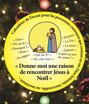 CALENDRIER DE L'AVENT - CROIRE - DONNE-MOI UNE RAISON D'ALLER RENCONTRER JESUS A NOEL