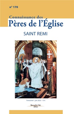 CONNAISSANCE DES PERES DE L'EGLISE N 170 - SAINT REMI