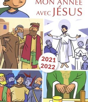 MON ANNEE AVEC JESUS 2021-2022 - POUR LES 7-10 ANS