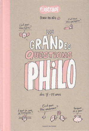 PENSE PAS BETE T.1 - LES GRANDES QUESTIONS PHILO DES 7/11 ANS - NOUVELLE EDITION DE PENSE PAS BETE