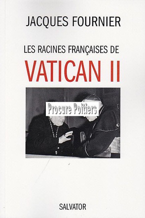 LES RACINES FRANCAISES DE VATICAN II