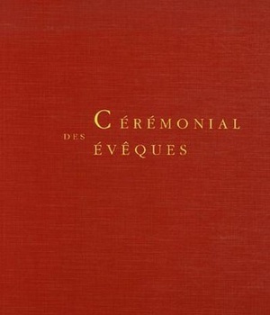 CEREMONIAL DES EVEQUES
