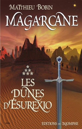 MAGARCANE 6 - TOME 1- LES DUNES D'ESUREXIO, PREMIERE ETAPE