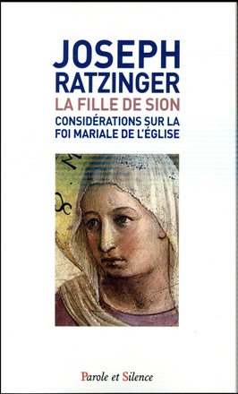 LA FILLE DE SION CONSIDERATIONS SUR LA FOI MARIALE DE L EGLI