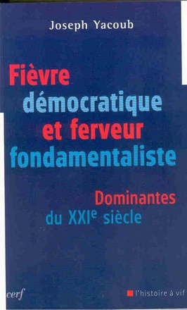 FIEVRE DEMOCRATIQUE ET FERVEUR FONDAMENTALISTE