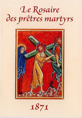 LE ROSAIRE DES PRETRES MARTYRS - 1871