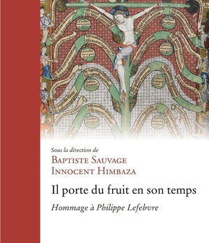 IL PORTE DU FRUIT EN SON TEMPS - HOMMAGE A PHILIPPE LEFEBVRE