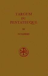 TARGUM DU PENTATEUQUE T. III : NOMBRES TRADUCTION DEUX RECENSIONS PALESTINIENNES COMPL. DPTS
