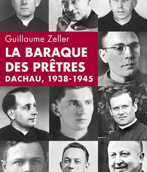 LA BARAQUE DES PRETRES - DACHAU 1938-1945