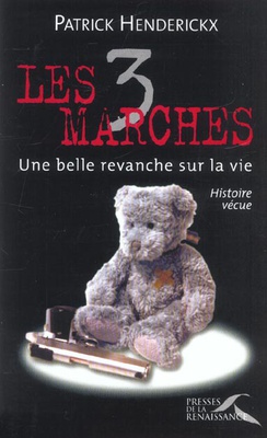 LES 3 MARCHES - UNE BELLE REVANCHE SUR LA VIE
