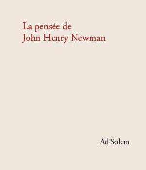 PENSEE DE JOHN HENRY NEWMAN (LA)