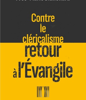 CONTRE LE CLERICALISME RETOUR A LEVANGILE