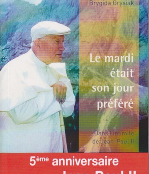 LE MARDI ETAIT SON JOUR PREFERE - DANS L'INTIMITE DE JEAN-PAUL II