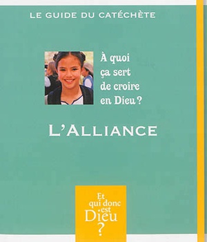 ET QUI DONC EST DIEU - MODULE 1 - ANIMATEUR - L'ALLIANCE