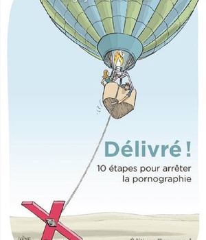 DELIVRE ! - 10 ETAPES POUR ARRETER LA PORNOGRAPHIE