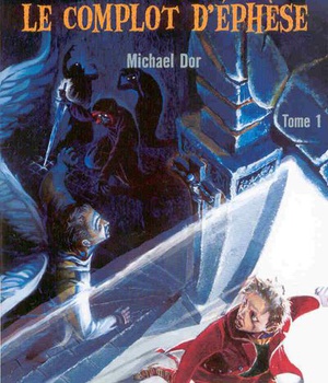PORTE DES ANGES (LA) TOME 1 - LE COMPLOT D'EPHESE
